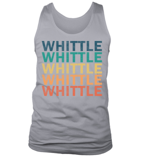 Whittle Name T Shirt - Whittle Vintage Retro Name Tank Top Unisex