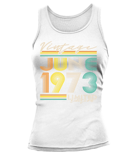 50th birthday vintage june 1973 limited edition Tank top Woman