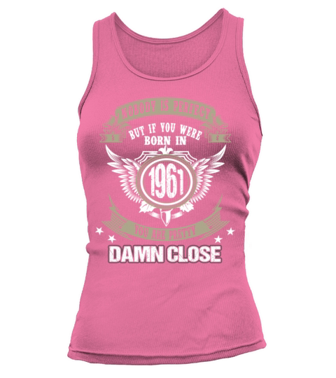 Born in 1961 - Close to perfection Tank top Woman