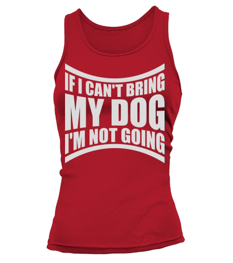 bring my dog quote Tank top Woman