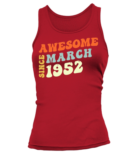 Groovy 71 Years Old Awesome Since March 1952 71st Tank top Woman