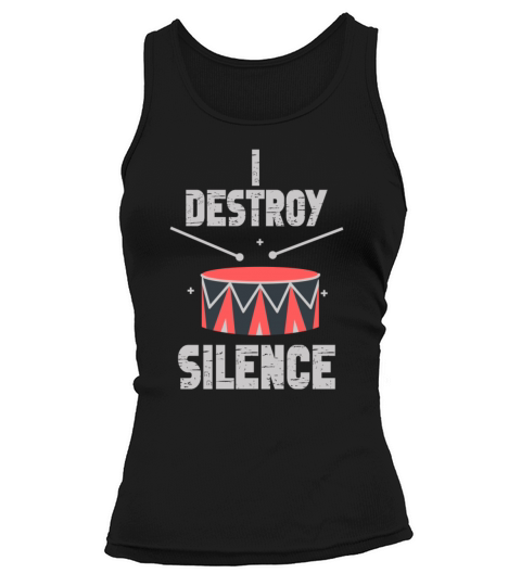 I Destroy Silence Drummer Band Music Beat Drum Tank top Woman