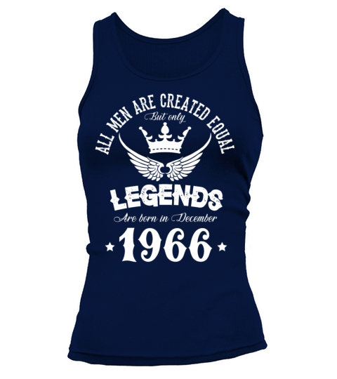 Legends Were Born In December 1966 Birthday Tank top Woman