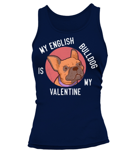 My English Bulldog Is My Valentine Tank top Woman