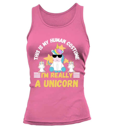 This is My Human Costume Im Really a Unicorn Tank top Woman