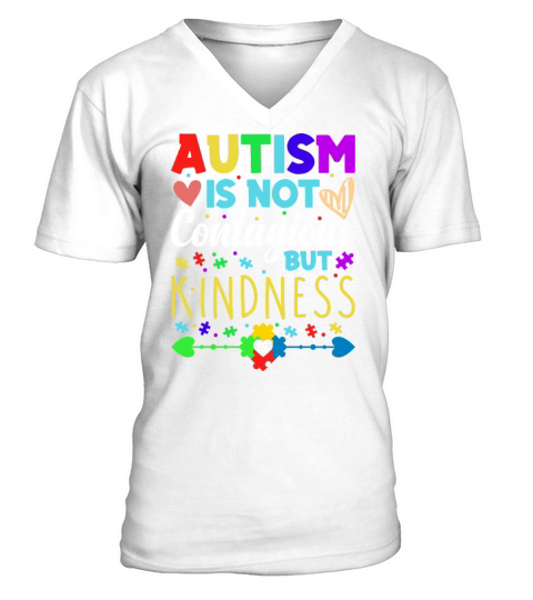 Autism Is Not Contagious but Kindness World Autism V-Neck T-shirt