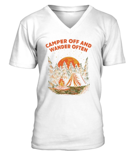 Camper Off and Wander Often Camping Traveler Camp V-Neck T-shirt