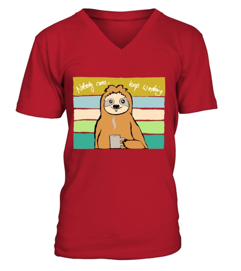 funny sloth cup coffee saying quote gift office V-Neck T-shirt