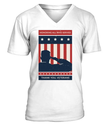Honoring All Who Served Thank You Veterans Day V-Neck T-shirt