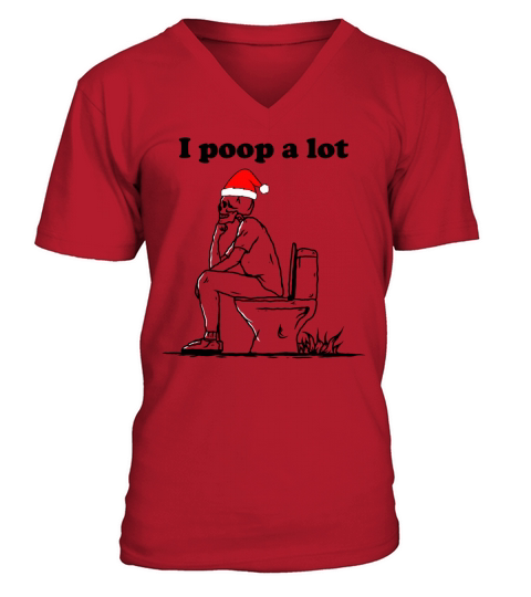 i poop a lot V-Neck T-shirt
