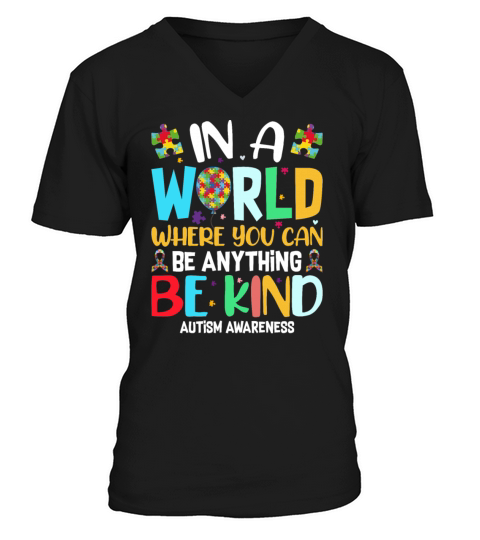In A World Where You Can Be Anything Be Kind - Kin V-Neck T-shirt