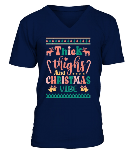 Thick thighs and christmas vibes ugly sweater V-Neck T-shirt