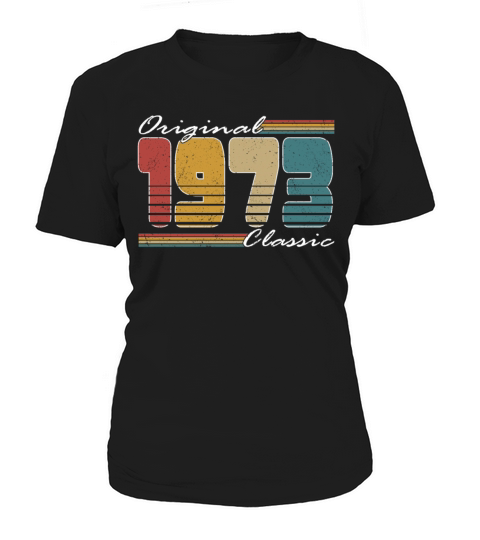 50th birthday vintage 1973 original classic 1973 Women's T-Shirt