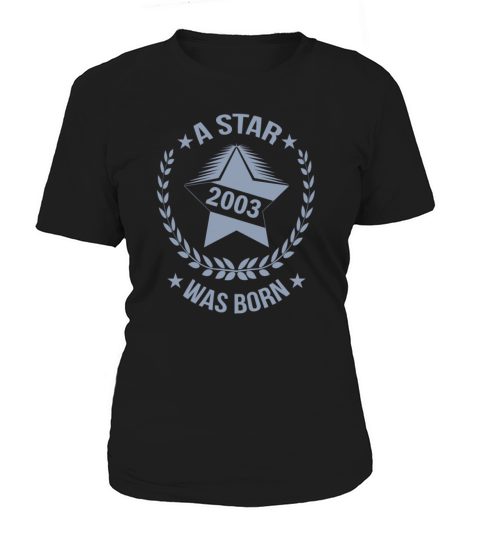 A star was born in 2003 Women's T-Shirt