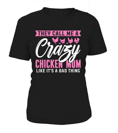 Cock They Call Me A Crazy Chicken Pet Cock Lover Women's T-Shirt