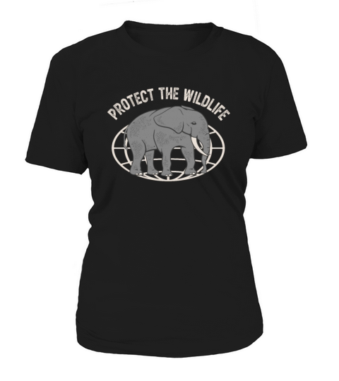 Elephant Protect The Wildlife Ecologist Women's T-Shirt