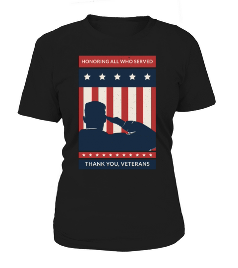 Honoring All Who Served Thank You Veterans Day Women's T-Shirt