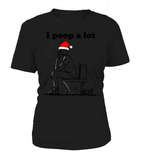 i poop a lot Women's T-Shirt