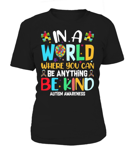 In A World Where You Can Be Anything Be Kind - Kin Women's T-Shirt