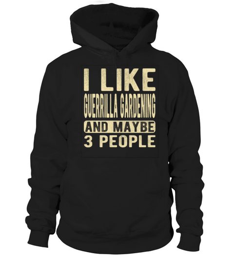 Guerrilla gardening Saying Hoodie Unisex