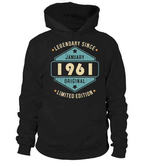 Legendary Since January 1961 Limited Edition Hoodie Unisex