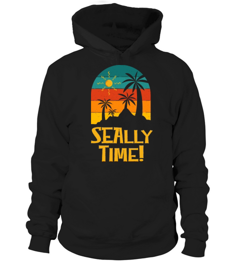 Seally Time Funny Beach Humor Ocean Sarcastic Hoodie Unisex