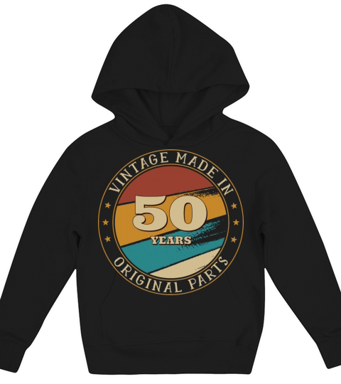 50th Happy Birthday Vintage Made In 50 Years Old Kids Hoodie