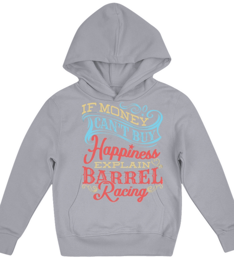 Barrel Racer Quote Funny Money Hap Ess Horse Barre Kids Hoodie