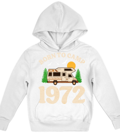 Born To Camp 1972 Camper 50th Birthday Kids Hoodie