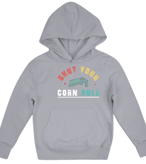 Shut your Cornhole Kids Hoodie