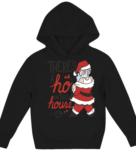 Theres a ho in this house Kids Hoodie