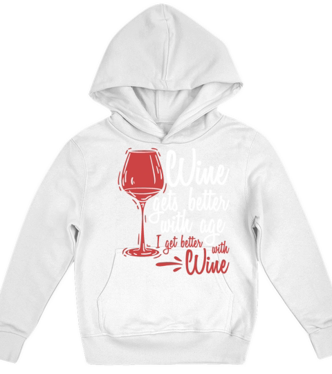 Wine Gets Better Graphic Cute Funny Wine Lover Kids Hoodie