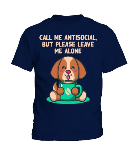 Antisocial Leave Me Alone Funny Introvert Humor Ho Kids T-Shirt