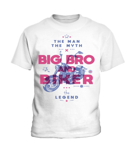 Big Bro And Biker The Man The Myth The Legend Kids T-Shirt