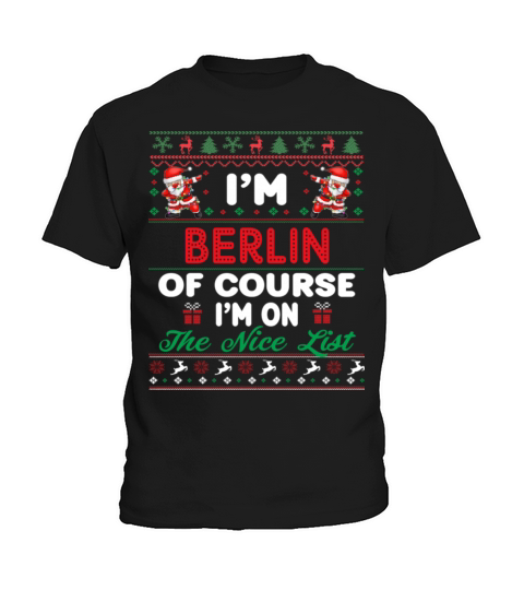 Im Berlin Of Course Im On The Nice List Kids T-Shirt