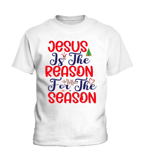 Jesus Is The Reason For The Season Merrry Christmas Kids T-Shirt