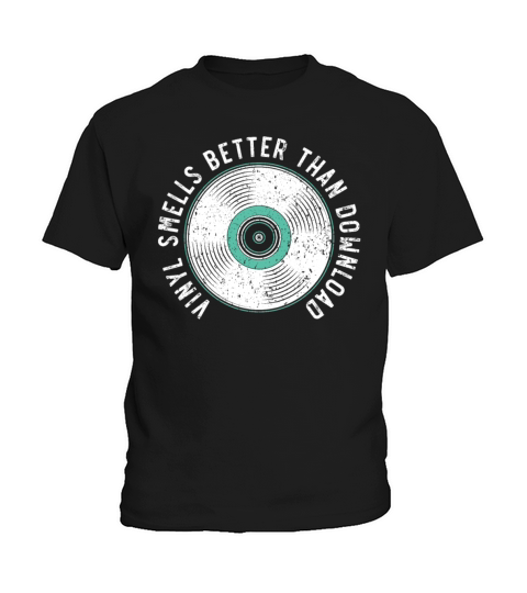 Vinyl Smells Better Than Download Record Collector Kids T-Shirt