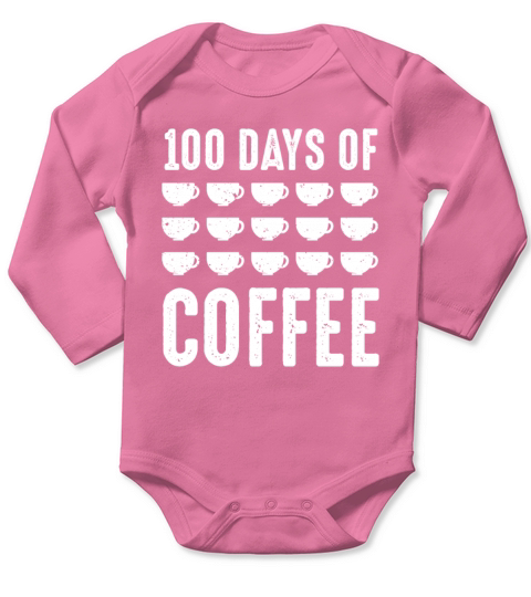 100 Day Of Coffee Teacher Long Sleeve Baby One-Piece