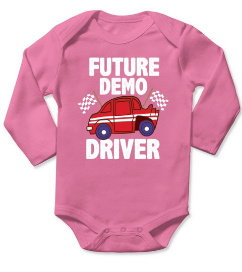 Future Demo Driver Demolition Derby Car Son Daught Long Sleeve Baby One-Piece