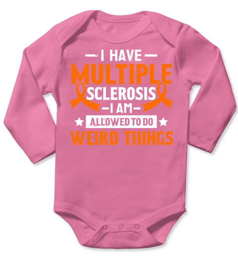 I Have Multiple Sclerosis Warrior Orange Ribbon Long Sleeve Baby One-Piece