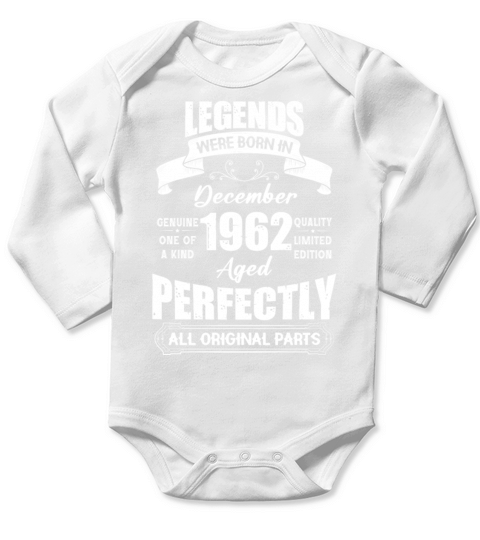 Legends Were Born In December 1962 Birthday Long Sleeve Baby One-Piece