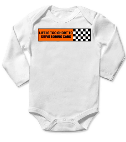 life is too short to drive boring cars Long Sleeve Baby One-Piece