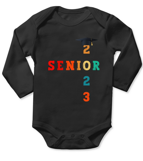 My Last First Day Senior Class Of 2023 Back to Sch Long Sleeve Baby One-Piece