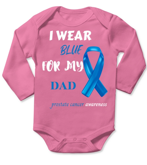 Prostate Cancer Support I Wear Blue For My Dad Long Sleeve Baby One-Piece