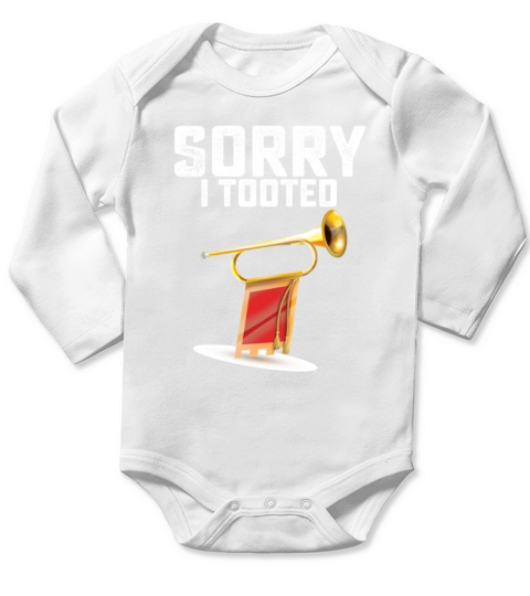 Sorry I Tooted Trumpet Long Sleeve Baby One-Piece