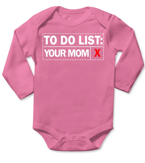 To Do List Your Dad Mom Sarcasm Sarcastic Long Sleeve Baby One-Piece