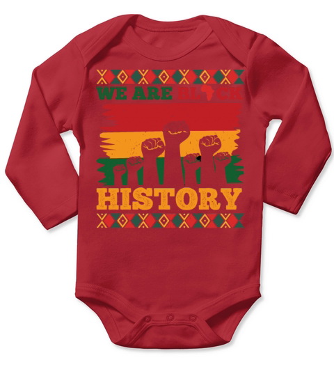 We Are Black History Celebrated Black History Long Sleeve Baby One-Piece