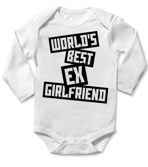 worlds best ex girlfriend Long Sleeve Baby One-Piece