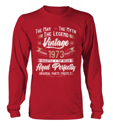 50th Birthday Gift Man Myth Legend Vintage 1973 Long sleeved Unisex