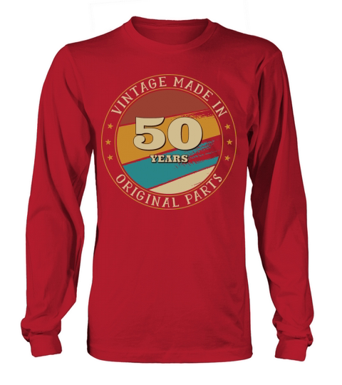 50th Happy Birthday Vintage Made In 50 Years Old Long sleeved Unisex